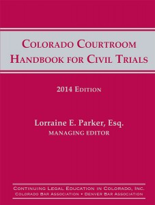 Colorado Courtroom Handbook for Civil Trials